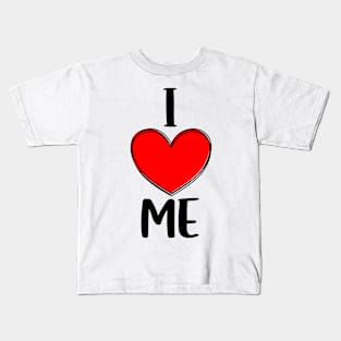 I Love Me, Self Affirmation, Positivity, Self Esteem, Self Love Gift Kids T-Shirt